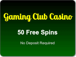 GamingClub - 50 No Deposit Required